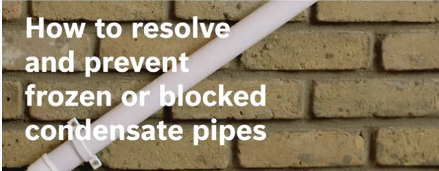 How to resolve frozen condensate pipes
